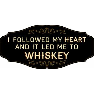 'My Heart Led Me to Whiskey' Kensington Sign